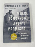 Carmelo Anthony Signed Where Tomorrows Aren't Promised Hardcover 1st Ed Book COA